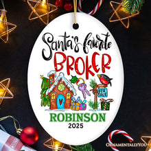 Load image into Gallery viewer, Santa’s Favorite Broker Personalized Christmas Ornament, Real Estate Agent Appreciation Gift
