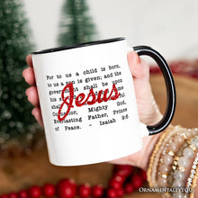 Carregar imagem no visualizador da galeria, Jesus Christmas Bible Verse Mug, Isaiah 9:6 Gift for Faithful Believers
