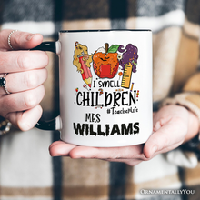 Carregar imagem no visualizador da galeria, I Smell Children Witch Teacher Life Personalized Mug, Back To School Halloween Gift with Custom Name
