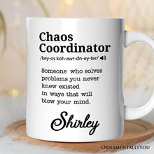 Cargar imagen en el visor de la galería, Chaos Coordinator Definition Personalized Mug, Funny Gift For Her With Name
