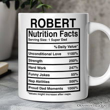Load image into Gallery viewer, Dad Nutrition Facts Personalized Mug, Birthday Gift with Custom Name

