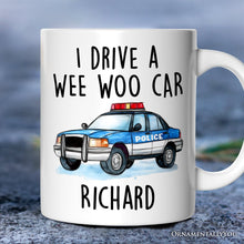 Carregar imagem no visualizador da galeria, Funny Police Personalized Mug, I Drive a Wee Woo Car Gift With Custom Name
