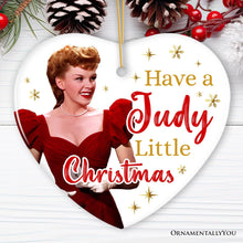 Carregar imagem no visualizador da galeria, Have a Judy Little Christmas Ornament, Vintage Meet Me in St. Louis
