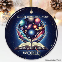 Carregar imagem no visualizador da galeria, I’m in a Different World Unique Book Lover Ornament, Book Club Christmas Gift
