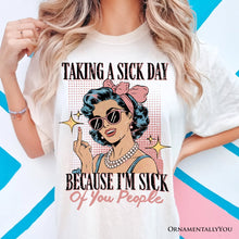Carregar imagem no visualizador da galeria, Taking a Sick Day T-Shirt, Retro Pop Art Woman Middle Finger Sarcastic White Tee for Fed Up Women
