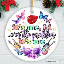 Carregar imagem no visualizador da galeria, It's Me I'm The Problem Aesthetic Lyric Ornament, Pop Culture Singer Christmas Gift
