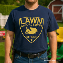 Carregar imagem no visualizador da galeria, Lawn Enforcement Officer T-Shirt, Funny Badge Style Navy and Black Tee for Lawn Mower Gardener Dad
