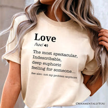 Carregar imagem no visualizador da galeria, Love: Not My Problem Anymore Definition T-Shirt, Sarcastic Gift Tee for Exes
