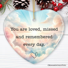 Load image into Gallery viewer, Loved, Missed, Remembered Every Day Ornament, Heartfelt Christmas Remembrance Keepsake
