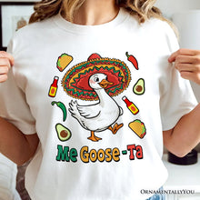 Cargar imagen en el visor de la galería, Me Goose-Ta Funny T-Shirt, Mexican Sombrero Goose Tee

