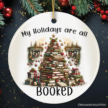 Carregar imagem no visualizador da galeria, My Holidays are all Booked Whimsical Christmas Ornament, Book Lover Gift and Tree Decor
