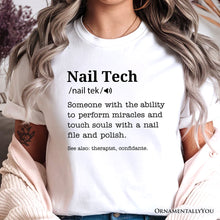 Load image into Gallery viewer, Nail Tech Definition T-Shirt, Funny Tee for Nail Hustler
