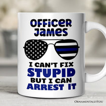 Carregar imagem no visualizador da galeria, Police Officer Personalized Mug, I Can't Fix But I Can Arrest It Gift With Custom Name
