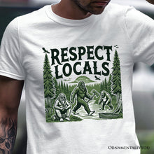 Carregar imagem no visualizador da galeria, Respect Locals Bigfoot T-Shirt, White Funny Sasquatch Tee for Nature
