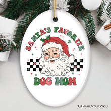 Load image into Gallery viewer, Santa's Favorite Dog Mom Christmas Ornament

