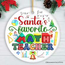 Carregar imagem no visualizador da galeria, Santa's Favorite Math Teacher Ornament, Christmas Appreciation Gift for Tutors or Professors
