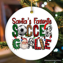 Load image into Gallery viewer, Santa&#39;s Favorite Soccer Goalie Plaid Ornament, Football Christmas Gift
