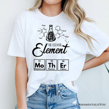 Carregar imagem no visualizador da galeria, The Essential Element Mother T-Shirt, Science White Tee for Smart and Loving Moms
