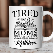 Carregar imagem no visualizador da galeria, Tired Moms Department Personalized Mug, Relatable Gift For Mom With Custom Name
