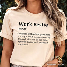 Carregar imagem no visualizador da galeria, Work Bestie Definition T-Shirt, Funny Tee for Office Best Friends
