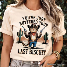 Carregar imagem no visualizador da galeria, You&#39;ve Just Buttered Your Last Biscuit T-Shirt, Cute Cowboy Cat Western Retro White and Natural Tee for Country Style Lovers
