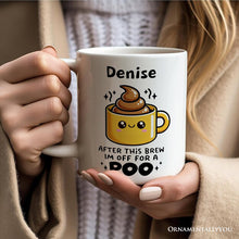 Carregar imagem no visualizador da galeria, After This Brew I&#39;m Off For a Poo Personalized Mug, Funny Coffee Lover Gift With Custom Name
