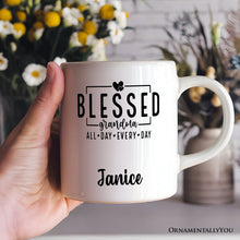 Load image into Gallery viewer, Blessed Grandma Personalized Mug, All Day Every Day Grandma Gift With Custom Name

