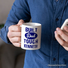 Carregar imagem no visualizador da galeria, Built Dad Tough Personalized Mug, Strong Car Dad Gift with Custom Name
