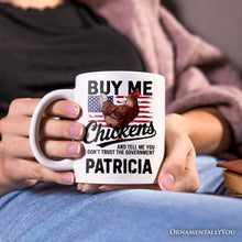 Carregar imagem no visualizador da galeria, Buy Me Chickens Personalized Mug, American Patriotic Country Gift With Custom Name
