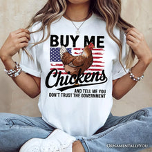 Carregar imagem no visualizador da galeria, Buy Me Chickens T-Shirt, Patriotic American Retro Flag White Tee for Funny Country Style Lovers
