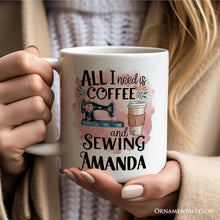 Load image into Gallery viewer, Coffee and Sewing Personalized Mug, Seamstress Gift With Custom Name
