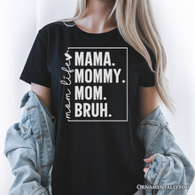 Load image into Gallery viewer, Funny Mom&#39;s Life T-Shirt, Black Minimalist Mama Tee for Stylish Mothers

