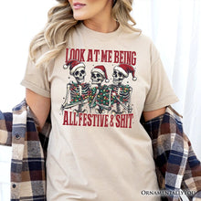 Carregar imagem no visualizador da galeria, Funny Skeletons in Santa Hat Christmas T‑Shirt, Look At Me Being All Festive Tee for Sarcastic People
