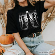 Load image into Gallery viewer, Girls Will Be Girls T-Shirt, Spooky Witch Coven Tee for Empowered Women
