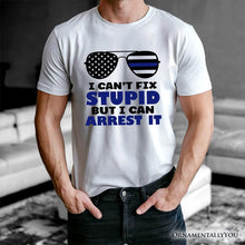 Carregar imagem no visualizador da galeria, I Can&#39;t Fix But I Can Arrest It T-Shirt, Funny White Tee for Police Officers
