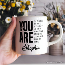 Carregar imagem no visualizador da galeria, Inspirational Words Personalized Mug, Significant Other Gift With Custom Name
