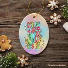 Carregar imagem no visualizador da galeria, It's Me I'm The Problem Rainbow Lyric Ornament, Christmas Gift for Pop Song Lovers
