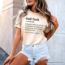 Load image into Gallery viewer, Nail Tech Definition T-Shirt, Funny Tee for Nail Hustler
