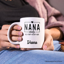 Carregar imagem no visualizador da galeria, Nana Mode Personalized Mug, All Day Every Day Grandma Gift With Custom Name
