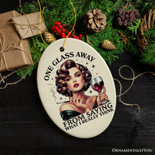 Carregar imagem no visualizador da galeria, One Glass Away Ornament, Sassy and Elegant Retro Holiday Gift and Decoration
