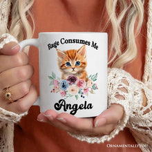Carregar imagem no visualizador da galeria, Rage Consumes Me Personalized Mug, Sarcastic Kitten Lover Gift With Custom Name
