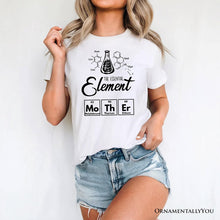 Carregar imagem no visualizador da galeria, The Essential Element Mother T-Shirt, Science White Tee for Smart and Loving Moms
