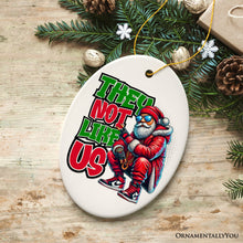 Carregar imagem no visualizador da galeria, They Not Like Us Swag Santa Ornament, Funky Winter Guardian for Christmas Gift
