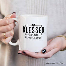 Load image into Gallery viewer, Blessed Grandma Personalized Mug, All Day Every Day Grandma Gift With Custom Name
