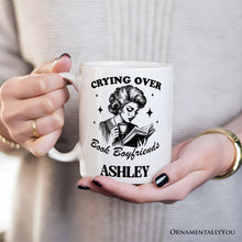 Load image into Gallery viewer, Crying Over Book Boyfriends Personalized Mug, Retro Anti-Valentine Funny Gift With Custom Name

