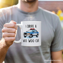 Carregar imagem no visualizador da galeria, Funny Police Personalized Mug, I Drive a Wee Woo Car Gift With Custom Name
