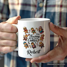 Load image into Gallery viewer, Gingerbread Teacher Personalized Mug, Teaching My Smart Cookies Gift with Custom Name
