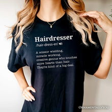 Cargar imagen en el visor de la galería, Hairdresser Definition T-Shirt, Funny Tee for Creative and Talented Stylists
