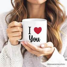 Carregar imagem no visualizador da galeria, I Love You Personalized Mug, Romantic I Heart You Gift With Custom Name
