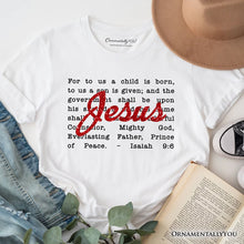 Carregar imagem no visualizador da galeria, Jesus Christmas Bible Verse T‑Shirt, Isaiah 9:6 Tee for Faithful Believers
